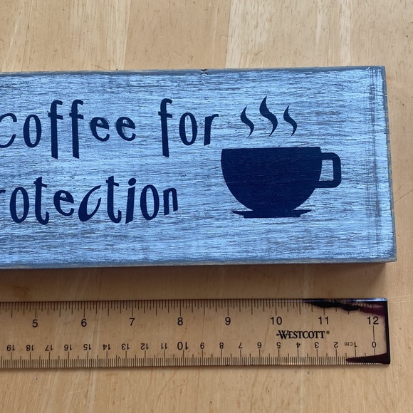 Novelty Sign- I Drink Coffee☕️ - Picture 5 of 6